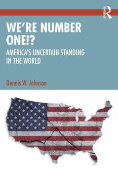 Paperback We're Number One!?: America's Uncertain Standing in the World Book