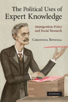 Paperback The Political Uses of Expert Knowledge: Immigration Policy and Social Research Book