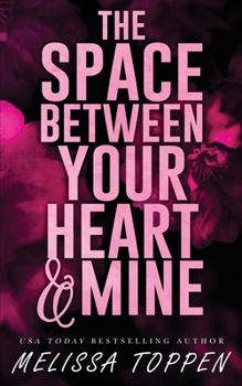 Paperback The Space Between Your Heart & Mine Book