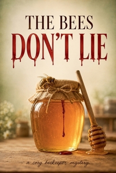 Paperback The Bees Don't Lie Book