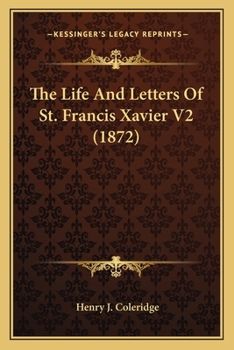 The Life and Letters of St. Francis Xavier; Volume 2