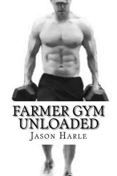 Paperback Farmer Gym Unloaded Book