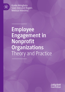 Hardcover Employee Engagement in Nonprofit Organizations: Theory and Practice Book