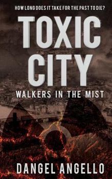 Paperback Toxic City: Walkers in the Mist Book