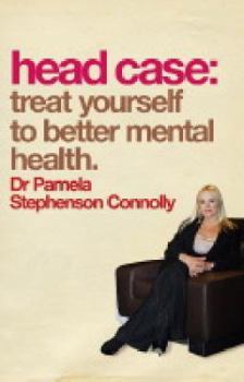 Paperback Head Case: Treat Yourself to Better Mental Health Book