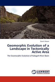 Paperback Geomorphic Evolution of a Landscape in Tectonically Active Area Book