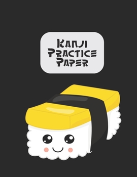 Kanji Practice Book: Japanese Lettering Practice Paper I Love Sushi