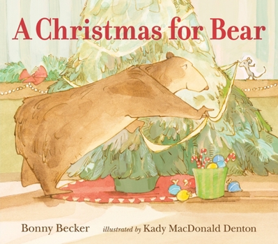 A Christmas for Bear - Book #6 of the Bear and Mouse