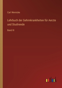 Paperback Lehrbuch der Gehirnkrankheiten für Aerzte und Studirende: Band III [German] Book