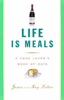 Hardcover Life Is Meals: A Food Lover's Book of Days Book