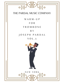 Paperback Warm-up for Trombone by Joseph Pardal vol.1: New York Book