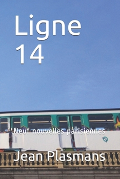 Paperback Ligne 14: Neuf nouvelles parisiennes [French] Book