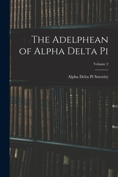 Paperback The Adelphean of Alpha Delta Pi; Volume 2 Book