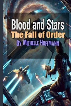 Paperback Blood and Stars: The Fall of Order Book