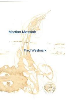 Paperback Martian Messiah: The Trilogy of Nirgal: Volume II Book