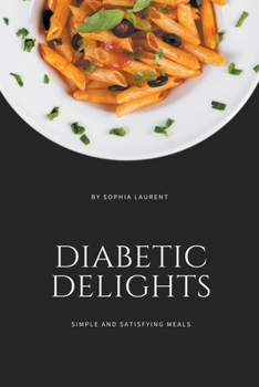 Diabetic Delights (Diabetes Recipes)
