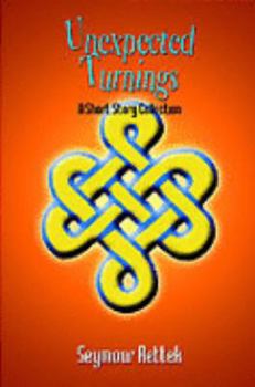 Paperback Unexpected Turnings: A Short Story Collection Book