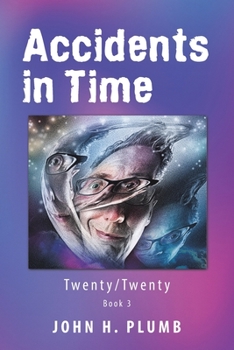 Accidents in Time : Twenty/Twenty