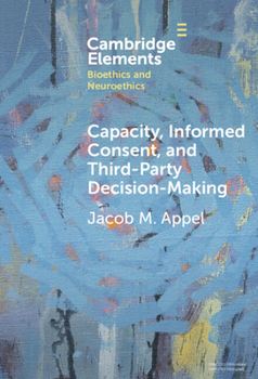 Hardcover Capacity, Informed Consent and Third-Party Decision-Making Book