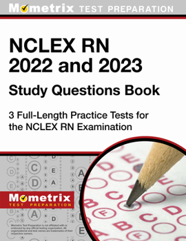 Paperback NCLEX RN 2022 and 2023 Study Questions Book - 3 Full-Length Practice Tests for the NCLEX RN Examination: [4th Edition] Book