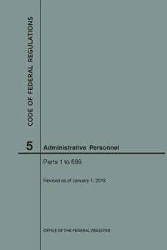 Paperback Code of Federal Regulations Title 5, Administrative Personnel Parts 1-699, 2018 Book
