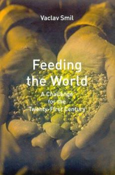 Hardcover Feeding the World: A Challenge for the Twenty- First Century Book