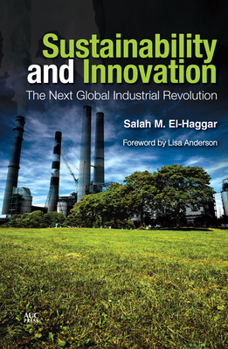 Hardcover Sustainability and Innovation: The Next Global Industrial Revolution Book
