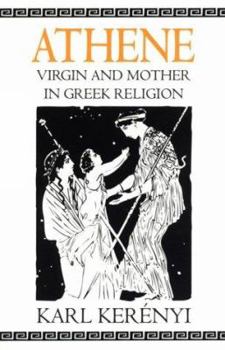 Paperback Athene: Virgin and Mother in Greek Religion Book