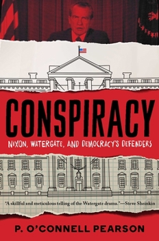 Paperback Conspiracy: Nixon, Watergate, and Democracy's Defenders Book