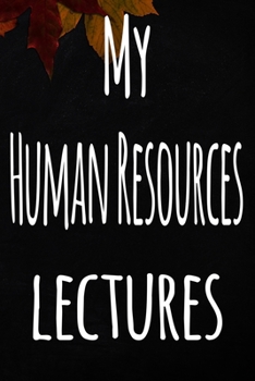 Paperback My Human Resources Lectures: The perfect gift for the student in your life - unique record keeper! Book