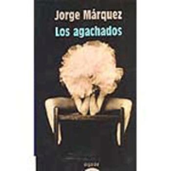Hardcover Los agachados / the Squat (Algaida Literaria) (Spanish Edition) [Spanish] Book