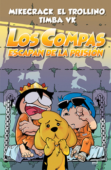 Paperback Los Compas Escapan de la Prisión [Spanish] Book