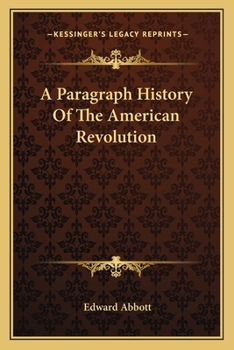 A paragraph history of the United States from the discovery of the continent to the present time. With brief notes on contemporaneous events. Chronologically arranged