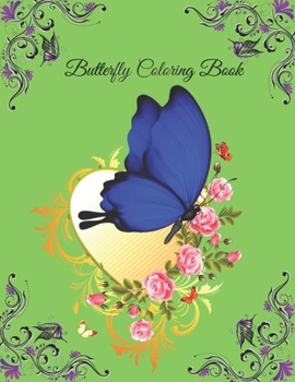 Paperback Butterfly Coloring Book: A Coloring Book for Adults and Kids with Fantastic Drawings of Butterflies . Book