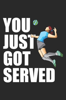 You Just Got Served: Volleyball Strand Sport   Notizbuch liniert 120 Seiten für Notizen Zeichnungen Formeln Organizer Tagebuch
