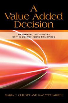 Paperback A Value Added Decision: To Support the Delivery of High Level Instruction Book