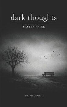 Paperback Dark Thoughts: A book of poetry and short stories Book