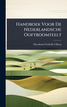 Hardcover Handboek Voor De Nederlandsche Ooftboomteelt [Dutch] Book