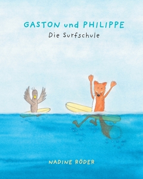 Paperback GASTON und PHILIPPE - Die Surfschule (Surfing Animals Club - Buch 2) [German] Book