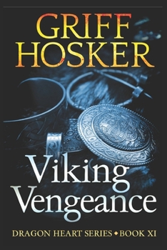 Viking Vengeance - Book #11 of the Dragon Heart