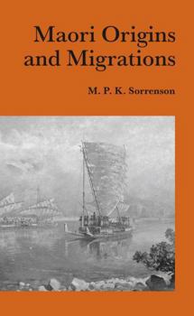 Maori Origins and Migrations: The Genesis of Some Pakeha Myths and Legends