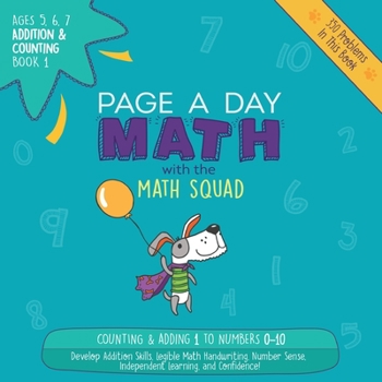 Page a Day Math Addition & Counting Book 1: Learn to Add 1 to the Numbers 0-10