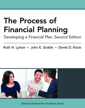 Paperback The Process of Financial Planning: Developing a Financial Plan, 2nd Edition (National Underwriter Academic) Book