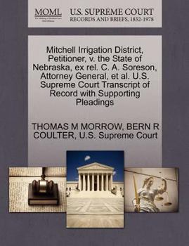Mitchell Irrigation District, Petitioner, v. the State of Nebraska, ex rel. C. A. Soreson, Attorney General, et al. U.S. Supreme Court Transcript of Record with Supporting Pleadings