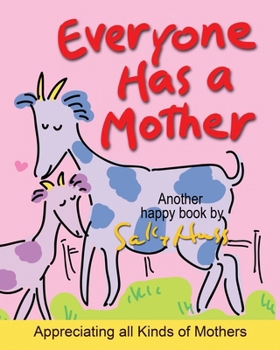 Paperback Everyone Has a Mother Book