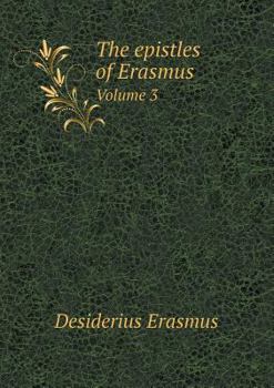 Paperback The Epistles of Erasmus Volume 3 Book