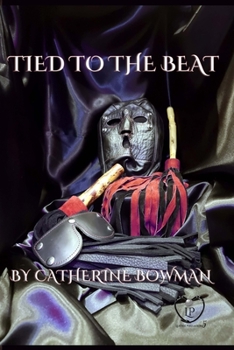 Paperback Tied to the Beat: Leather Persuasion Series Book 5 Book