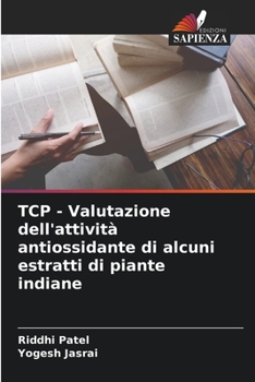 Paperback TCP - Valutazione dell'attività antiossidante di alcuni estratti di piante indiane [Italian] Book