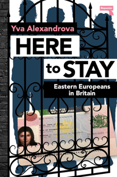 Paperback Here to Stay: Eastern Europeans in Britain Book