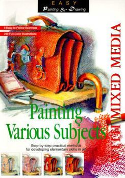 Paperback Various Subjects With Mixed Media (Easy Painting and Drawing.) Book